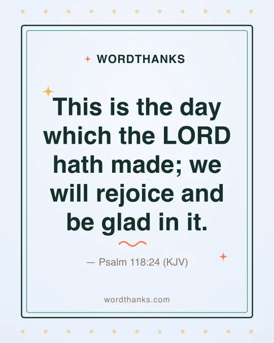 Thank-you quote card: “This is the day which the LORD hath made; we will rejoice and be glad in it.” by Psalm 118:24 (KJV)
