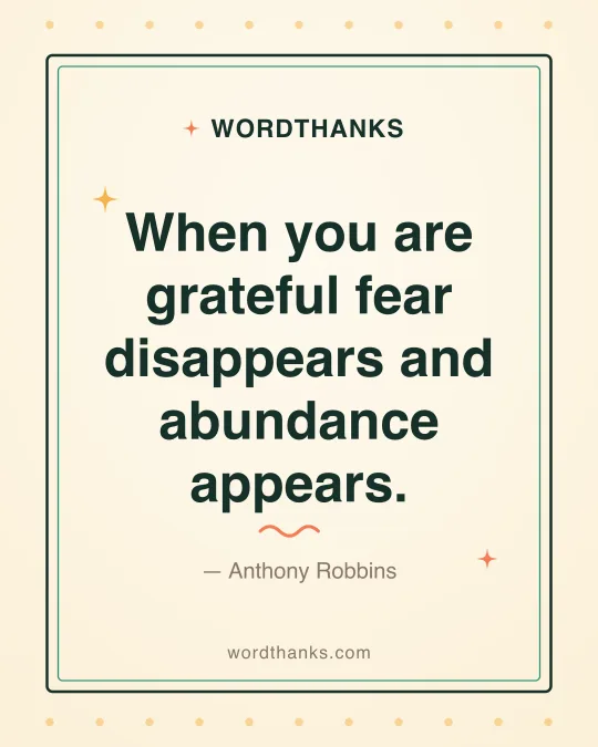 Thank-you quote card: “When you are grateful fear disappears and abundance appears.” by Anthony Robbins