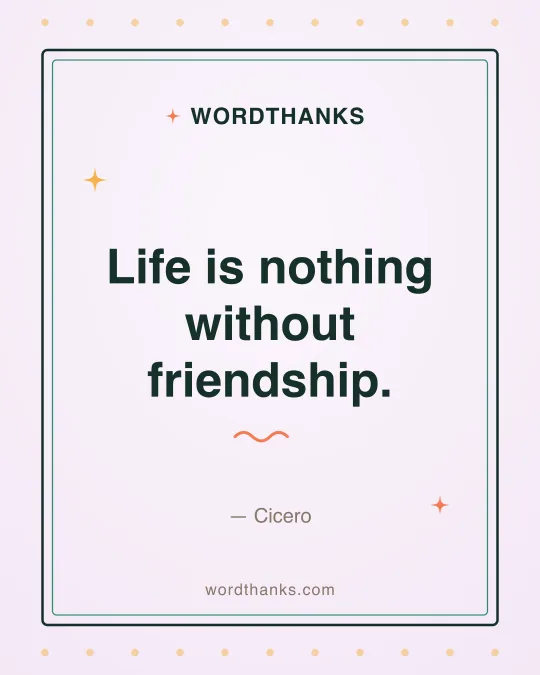 Thank-you quote card: “Life is nothing without friendship.” by Cicero
