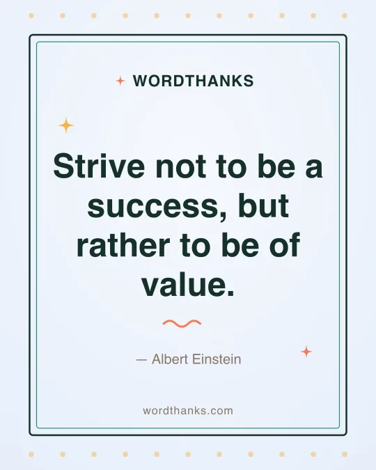 Thank-you quote card: “Strive not to be a success, but rather to be of value.” by Albert Einstein