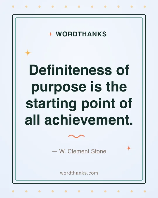 Thank-you quote card: “Definiteness of purpose is the starting point of all achievement.” by W. Clement Stone