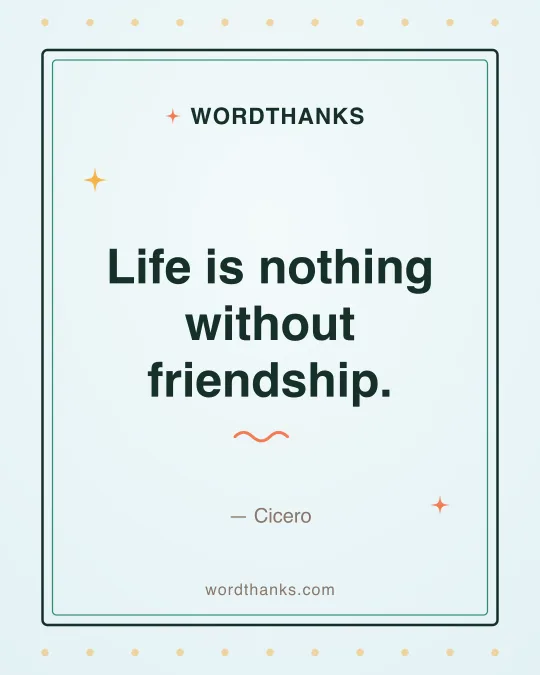 Thank-you quote card: “Life is nothing without friendship.” by Cicero