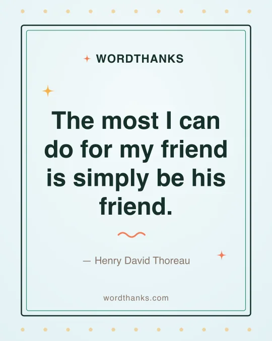 Thank-you quote card: “The most I can do for my friend is simply be his friend.” by Henry David Thoreau